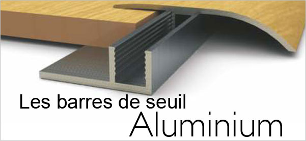 Les barres de seuil Aluminium
